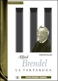Alfred Brendel. La tartaruga - Librerie.coop