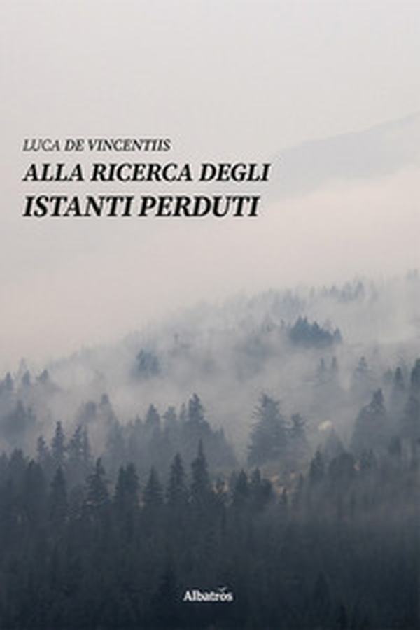 Alla ricerca degli istanti perduti - Librerie.coop Alla ricerca degli istanti perduti - Librerie.coop