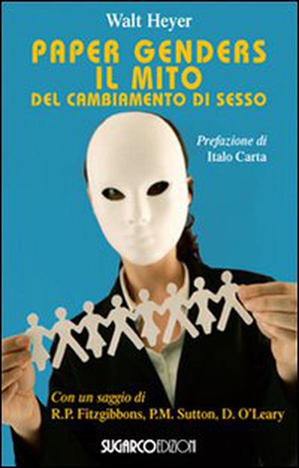 Paper Genders. Il mito del cambiamento di sesso - Librerie.coop Paper Genders. Il mito del cambiamento di sesso - Librerie.coop