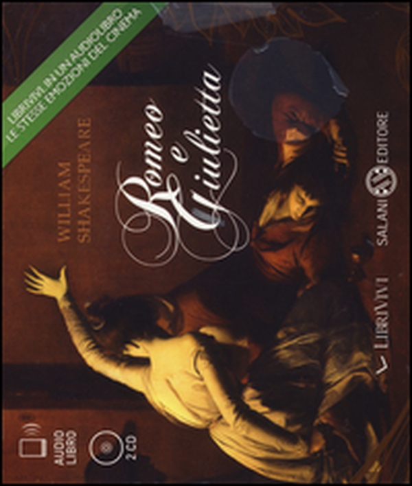 Romeo e Giulietta. Audiolibro. 2 CD Audio - Librerie.coop Romeo e Giulietta. Audiolibro. 2 CD Audio - Librerie.coop