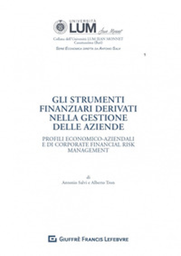 Gli strumenti finanziari derivati nella gestione delle aziende - Librerie.coop Gli strumenti finanziari derivati nella gestione delle aziende - Librerie.coop