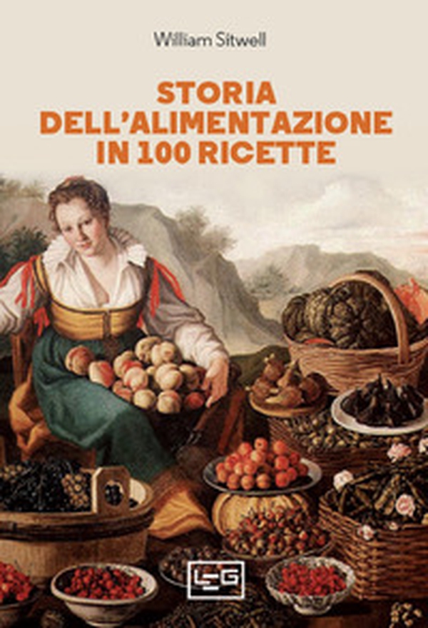 Storia dell'alimentazione in 100 ricette - Librerie.coop Storia dell'alimentazione in 100 ricette - Librerie.coop