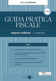 Guida pratica fiscale. Imposte indirette. 2° semestre 2023 - Librerie.coop