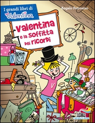 Valentina e la soffitta dei ricordi - Librerie.coop