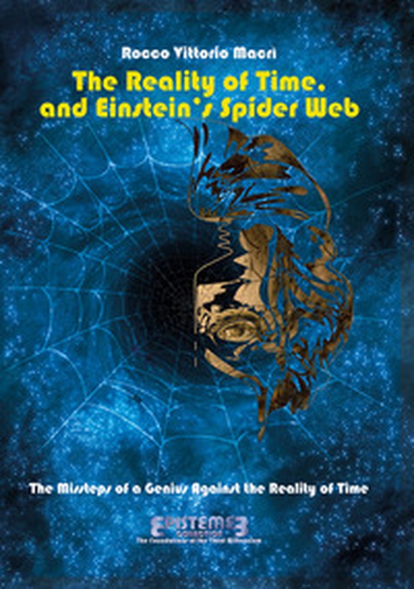 The reality of time, and Einstein's spider web - Librerie.coop The reality of time, and Einstein's spider web - Librerie.coop