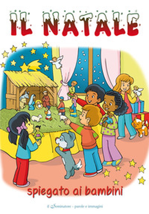 Il Natale spiegato ai bambini - Librerie.coop Il Natale spiegato ai bambini - Librerie.coop