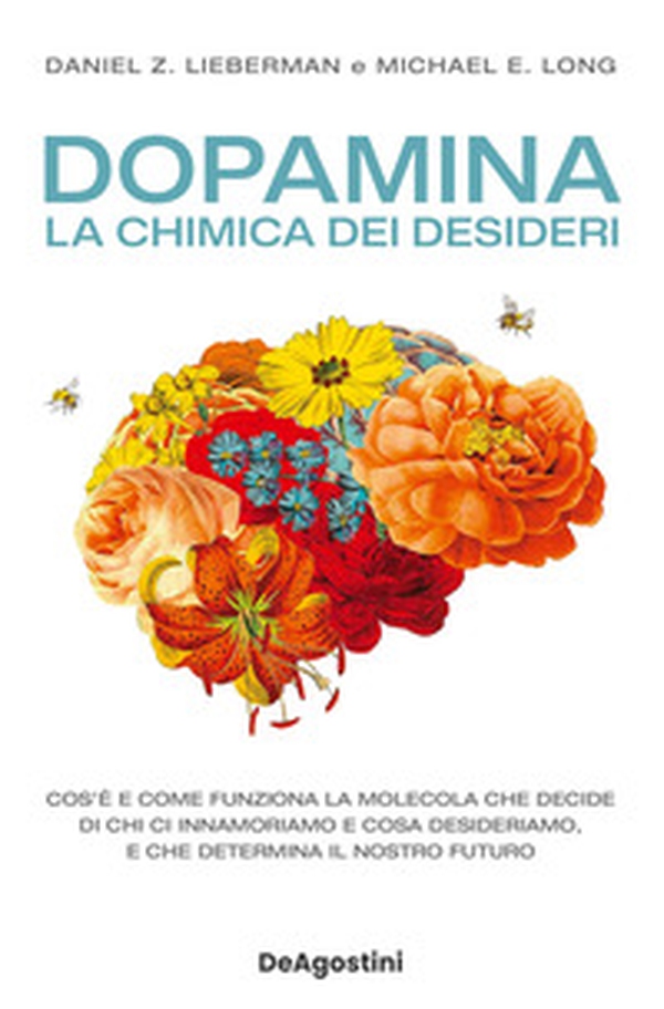 Dopamina. La chimica dei desideri - Librerie.coop Dopamina. La chimica dei desideri - Librerie.coop