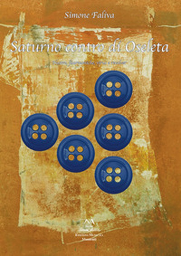Saturno contro di Oseleta. Nastro, fisarmoniche, virus e revolver - Librerie.coop Saturno contro di Oseleta. Nastro, fisarmoniche, virus e revolver - Librerie.coop