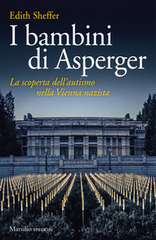 I bambini di Asperger. La scoperta dell'autismo nella Vienna nazista - Librerie.coop I bambini di Asperger. La scoperta dell'autismo nella Vienna nazista - Librerie.coop