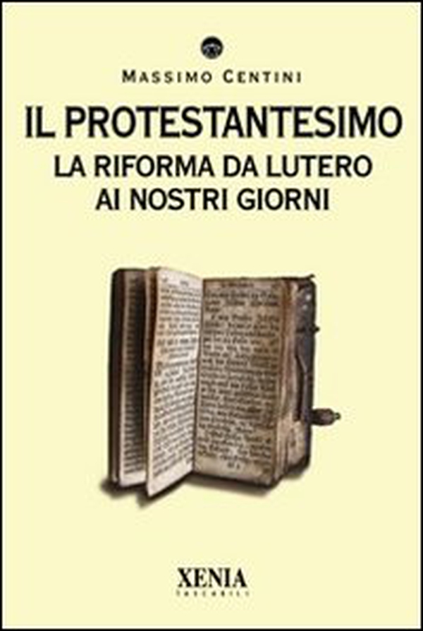 Il protestantesimo. La riforma da Lutero ai nostri giorni - Librerie.coop Il protestantesimo. La riforma da Lutero ai nostri giorni - Librerie.coop