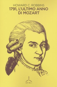 1791. L'ultimo anno di Mozart - Librerie.coop