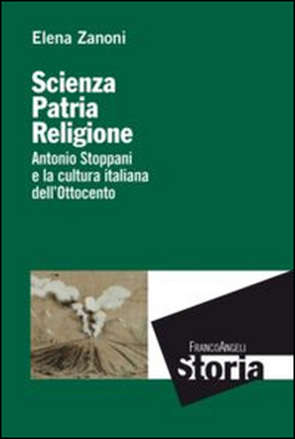 Scienza, patria e religione. Antonio Stoppani e la cultura italiana dell'Ottocento - Librerie.coop Scienza, patria e religione. Antonio Stoppani e la cultura italiana dell'Ottocento - Librerie.coop