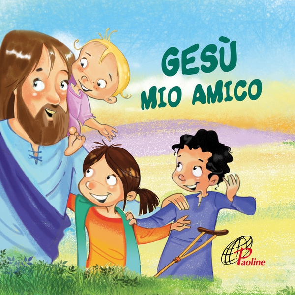 Gesù mio amico - Librerie.coop Gesù mio amico - Librerie.coop