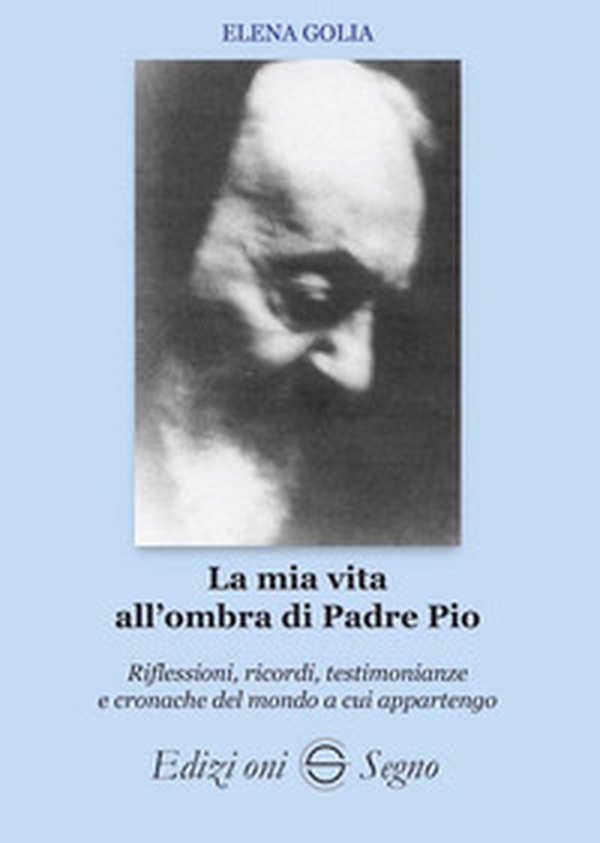 La mia vita all'ombra di Padre Pio - Librerie.coop La mia vita all'ombra di Padre Pio - Librerie.coop