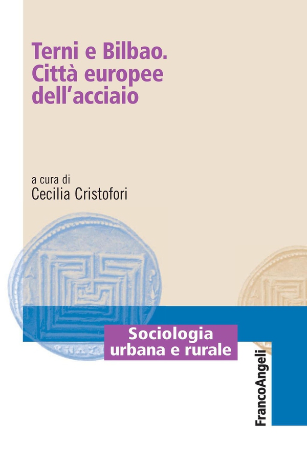 Terni e Bilbao. Città europee dell'acciaio - Librerie.coop Terni e Bilbao. Città europee dell'acciaio - Librerie.coop