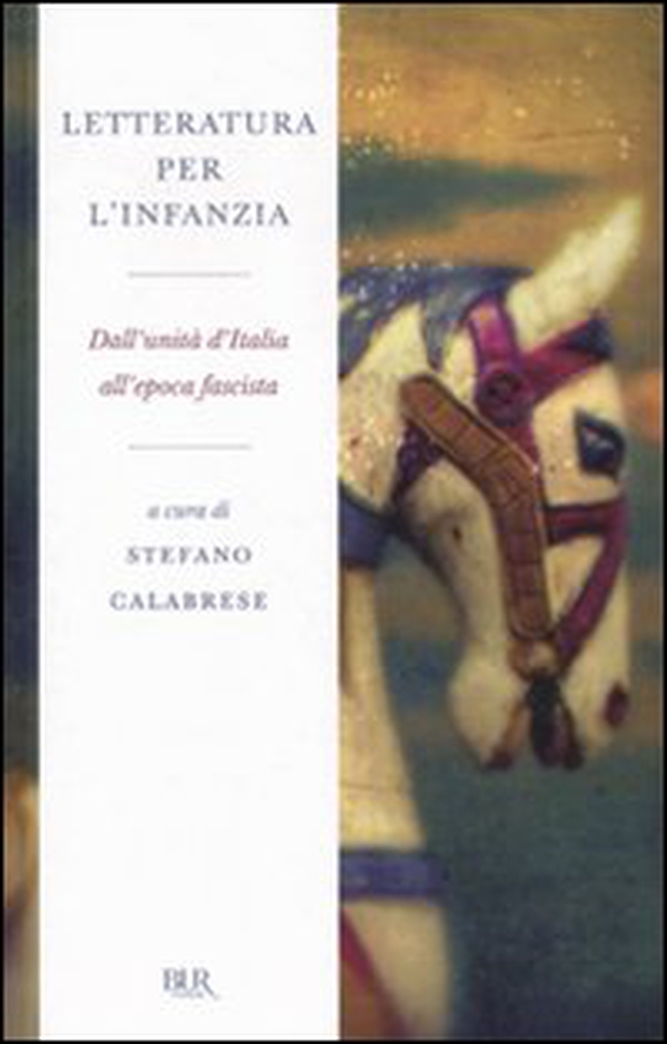 Letteratura per l'infanzia. Dall'unità d'Italia all'epoca fascista - Librerie.coop Letteratura per l'infanzia. Dall'unità d'Italia all'epoca fascista - Librerie.coop