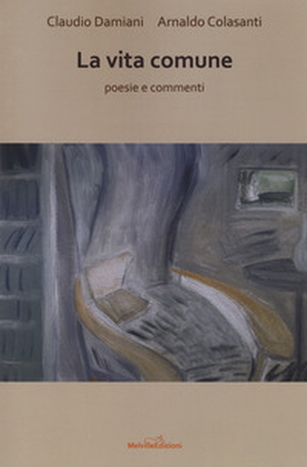 La vita comune. Poesie e commenti - Librerie.coop La vita comune. Poesie e commenti - Librerie.coop