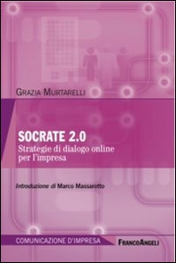 Socrate 2.0. Strategie di dialogo online per l'impresa - Librerie.coop