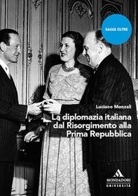 La diplomazia italiana dal Risorgimento alla Prima Repubblica - Librerie.coop