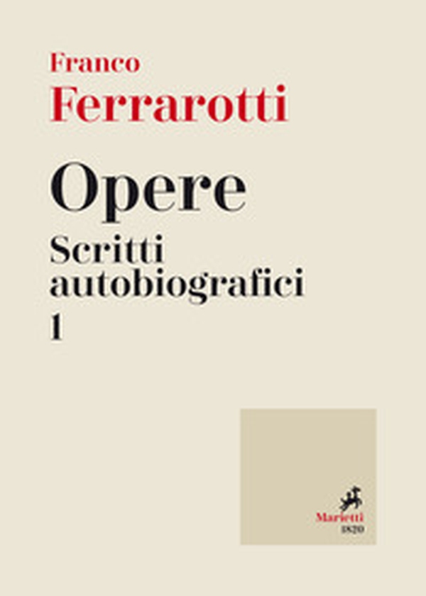 Opere. Scritti autobiografici - Vol. 1 - Librerie.coop Opere. Scritti autobiografici - Vol. 1 - Librerie.coop