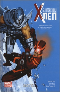 Rotto. Gli incredibili X-Men - Librerie.coop