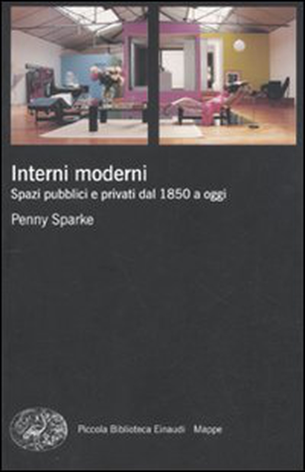 Interni moderni. Spazi pubblici e privati dal 1850 a oggi - Librerie.coop Interni moderni. Spazi pubblici e privati dal 1850 a oggi - Librerie.coop