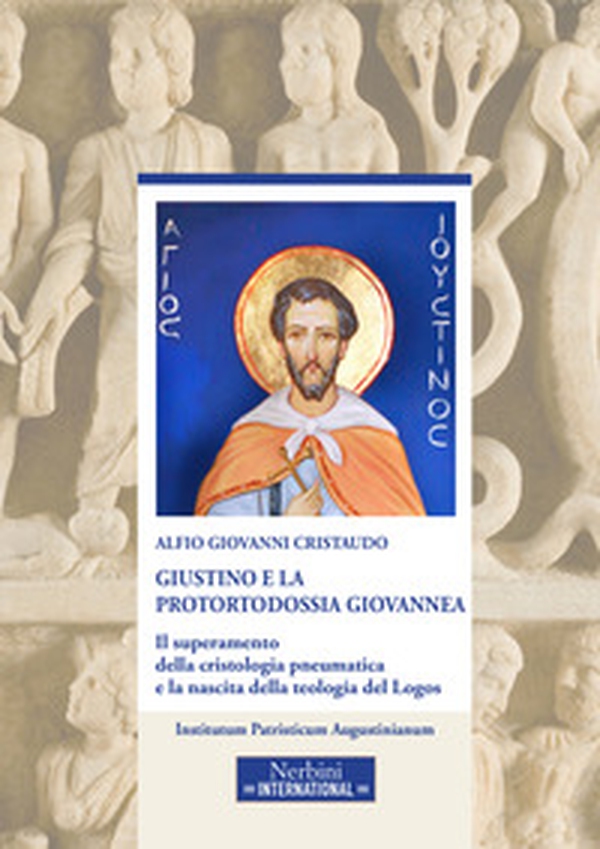 Giustino e la protortodossia giovannea. Il superamento della cristologia pneumatica e la nascita della teologia del Logos - Librerie.coop Giustino e la protortodossia giovannea. Il superamento della cristologia pneumatica e la nascita della teologia del Logos - Librerie.coop