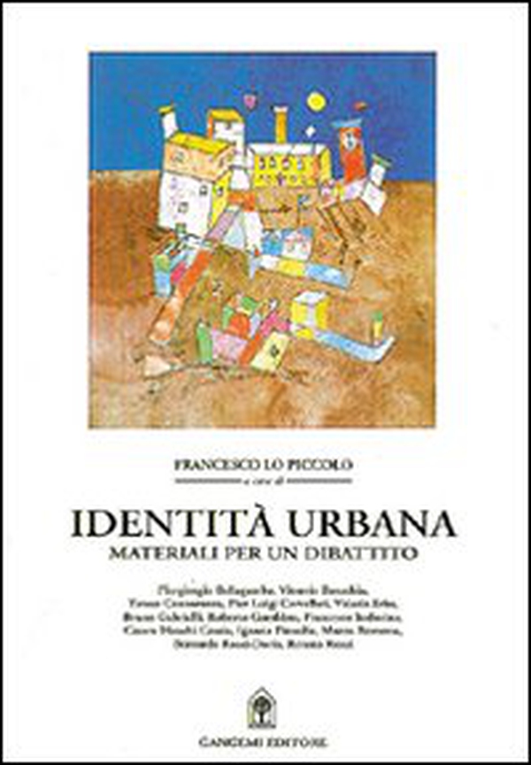 Identità urbana. Materiali per un dibattito - Librerie.coop Identità urbana. Materiali per un dibattito - Librerie.coop