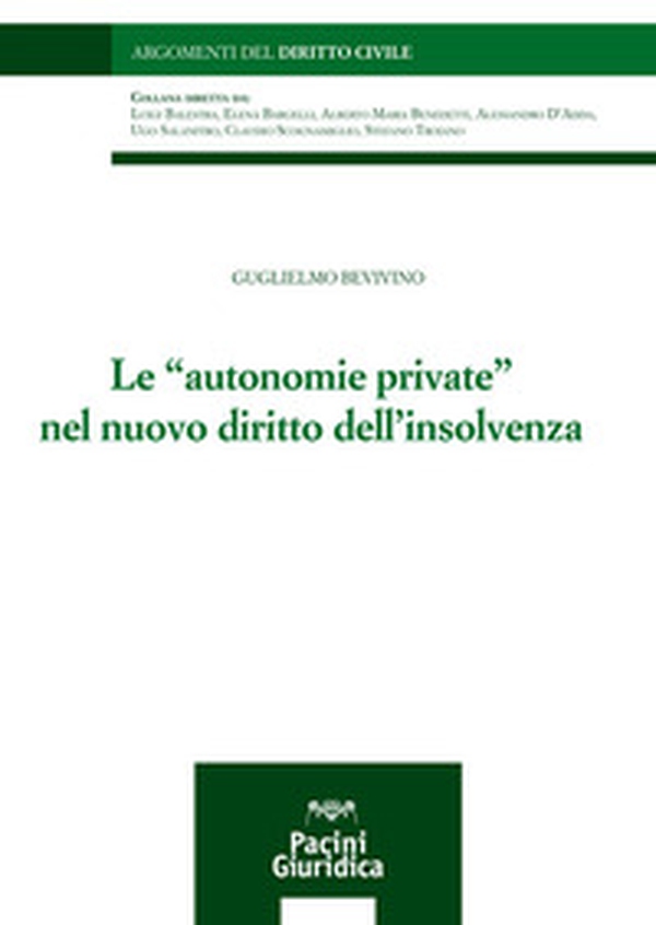 Le «autonomie private» nel nuovo diritto dell'insolvenza - Librerie.coop Le «autonomie private» nel nuovo diritto dell'insolvenza - Librerie.coop