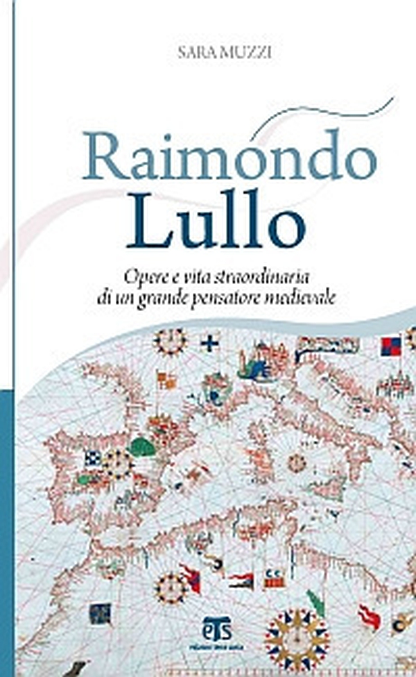 Raimondo Lullo. Opere e vita straordinaria di un grande pensatore medievale - Librerie.coop Raimondo Lullo. Opere e vita straordinaria di un grande pensatore medievale - Librerie.coop