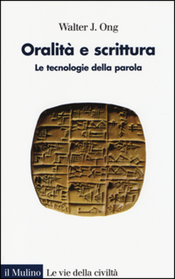 Oralità e scrittura. Le tecnologie della parola - Librerie.coop Oralità e scrittura. Le tecnologie della parola - Librerie.coop