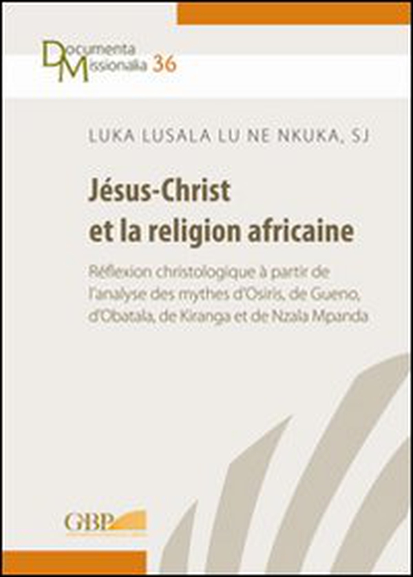 Jésus-Christ et la religion africaine - Librerie.coop Jésus-Christ et la religion africaine - Librerie.coop