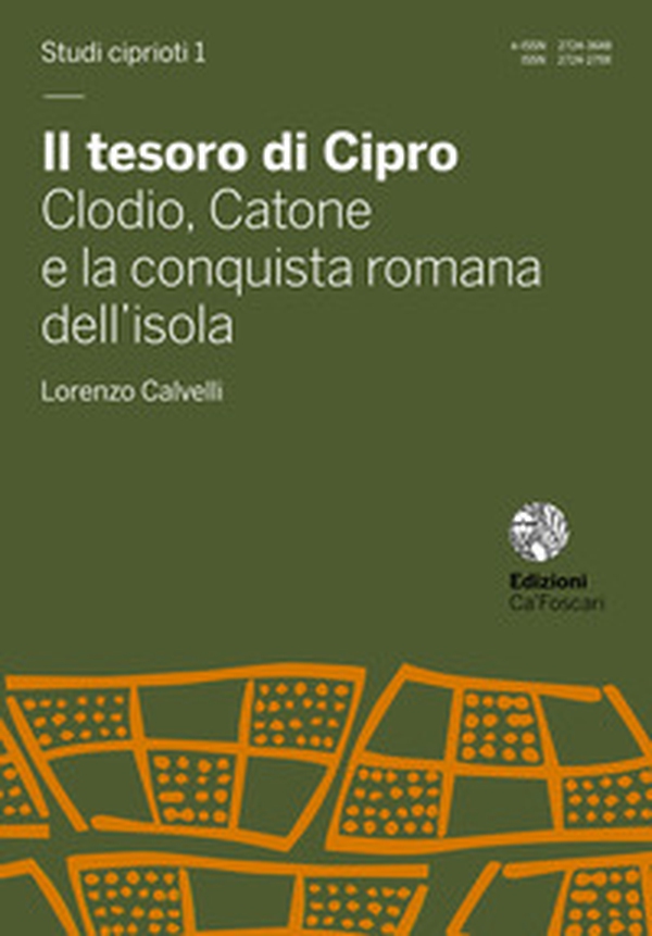 Il tesoro di Cipro. Clodio, Catone e la conquista romana dell'isola - Librerie.coop Il tesoro di Cipro. Clodio, Catone e la conquista romana dell'isola - Librerie.coop