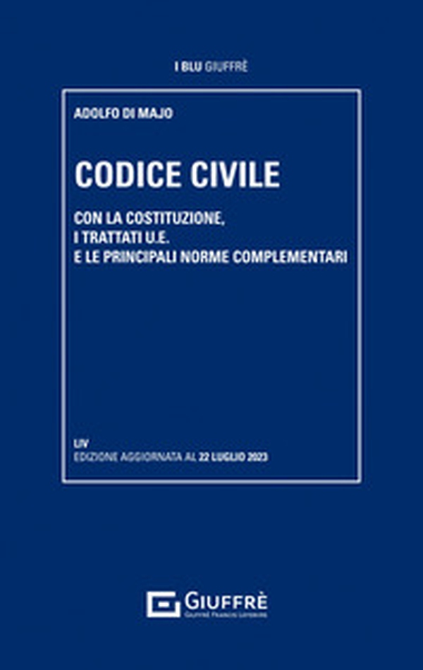 Codice civile. Con la Costituzione, i trattati U.E. e le principali norme complementari - Librerie.coop Codice civile. Con la Costituzione, i trattati U.E. e le principali norme complementari - Librerie.coop