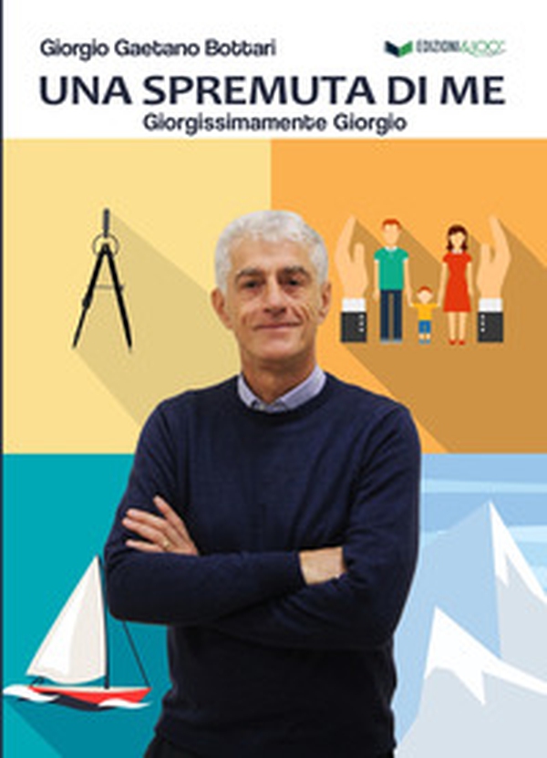 Una spremuta di me. Giorgissimamente Giorgio - Librerie.coop Una spremuta di me. Giorgissimamente Giorgio - Librerie.coop