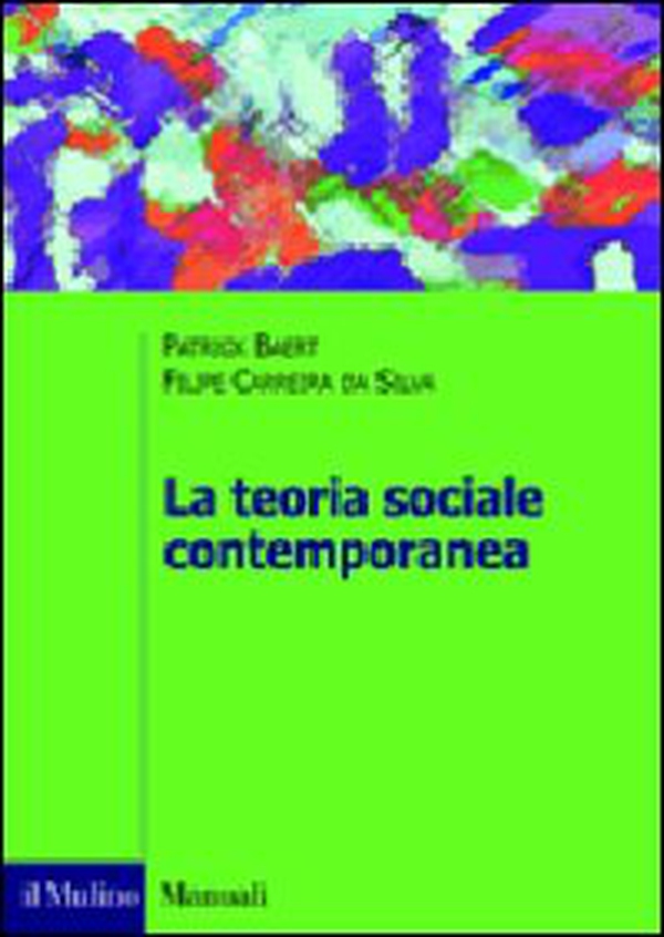 La teoria sociale contemporanea - Librerie.coop La teoria sociale contemporanea - Librerie.coop