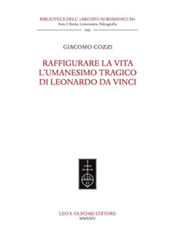 Raffigurare la Vita. L'umanesimo tragico di Leonardo da Vinci. - Librerie.coop Raffigurare la Vita. L'umanesimo tragico di Leonardo da Vinci. - Librerie.coop
