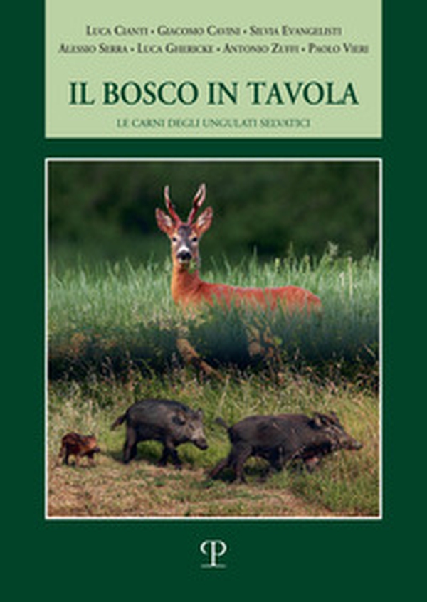 Il bosco in tavola. Le carni degli ungulati selvatici - Librerie.coop Il bosco in tavola. Le carni degli ungulati selvatici - Librerie.coop