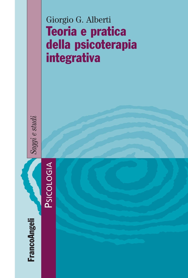Teoria e pratica della psicoterapia integrativa - Librerie.coop Teoria e pratica della psicoterapia integrativa - Librerie.coop