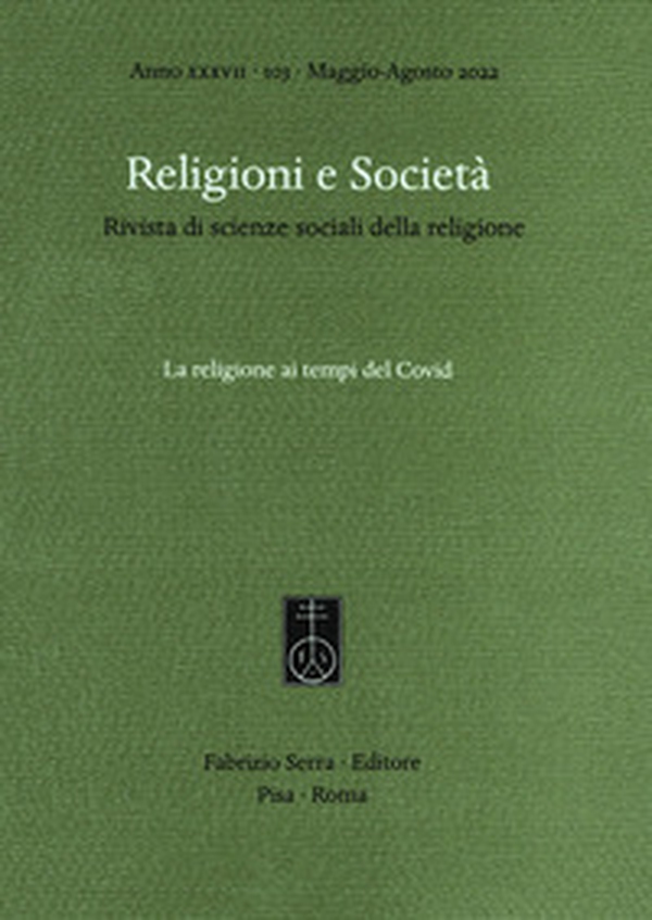 Religioni e società. Rivista di scienze sociali della religione - Vol. 103 - Librerie.coop Religioni e società. Rivista di scienze sociali della religione - Vol. 103 - Librerie.coop