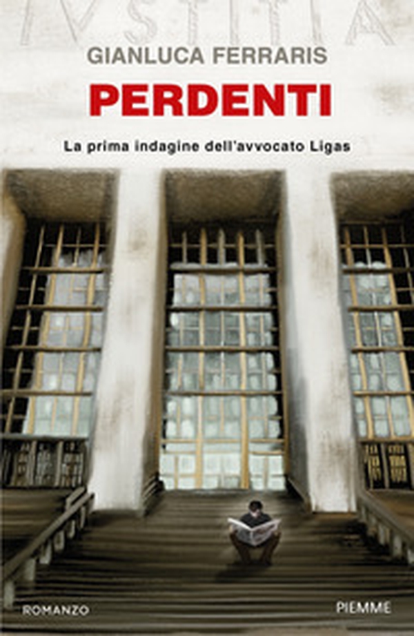 Perdenti. La prima indagine dell'avvocato Ligas - Librerie.coop Perdenti. La prima indagine dell'avvocato Ligas - Librerie.coop