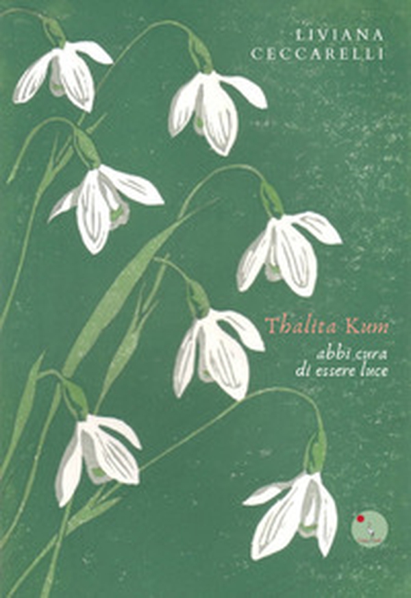 Thalita Kum. Abbi cura di essere luce - Librerie.coop Thalita Kum. Abbi cura di essere luce - Librerie.coop