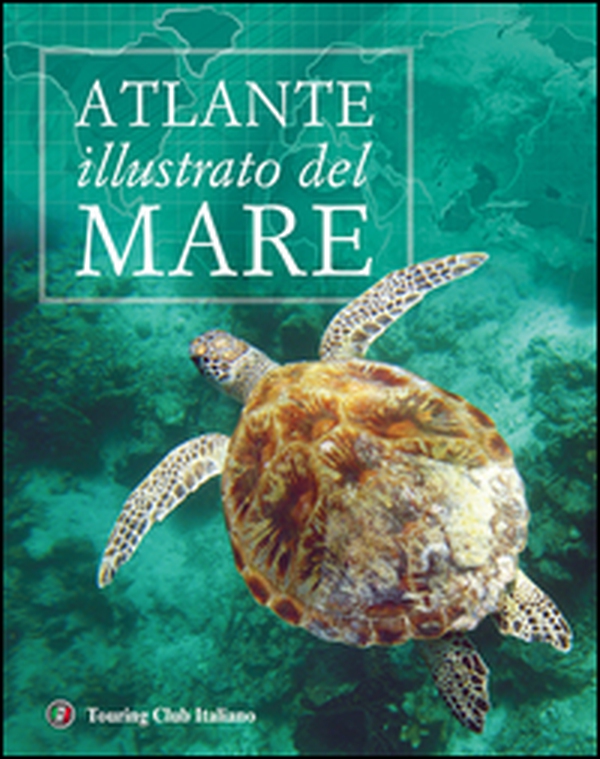 Atlante illustrato del mare - Librerie.coop Atlante illustrato del mare - Librerie.coop