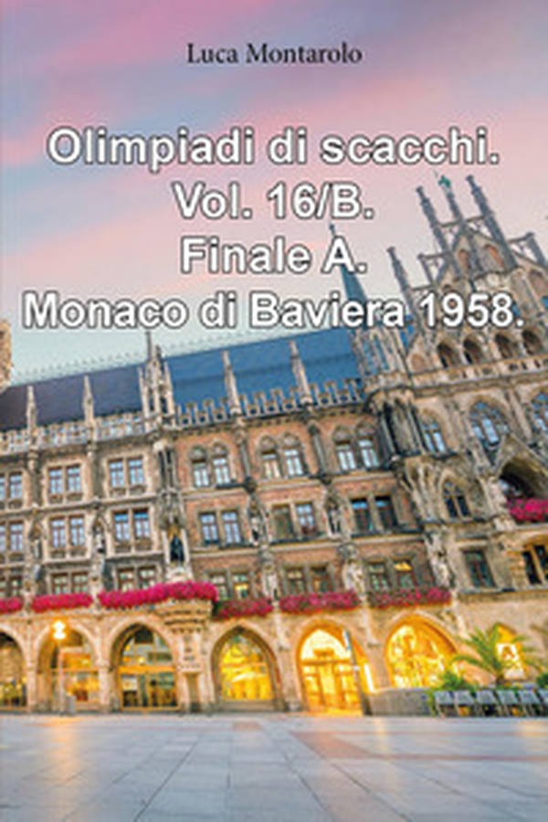Olimpiadi di scacchi - Vol. 16\B - Librerie.coop Olimpiadi di scacchi - Vol. 16\B - Librerie.coop