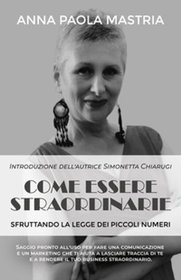 Come essere straordinarie sfruttando la legge dei piccoli numeri - Librerie.coop Come essere straordinarie sfruttando la legge dei piccoli numeri - Librerie.coop