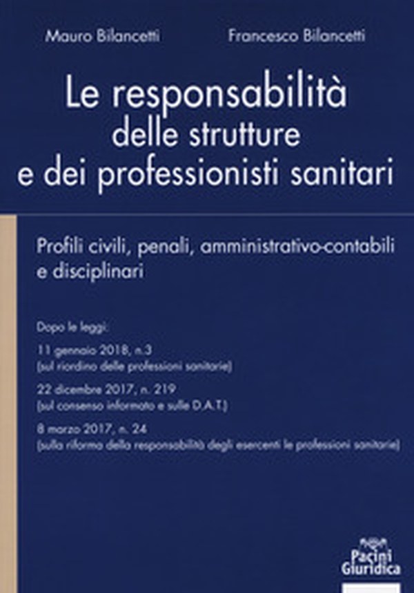 Le responsabilità delle strutture e dei professionisti sanitari. Profili civili, penali, amministrativo-contabili e disciplinari - Librerie.coop Le responsabilità delle strutture e dei professionisti sanitari. Profili civili, penali, amministrativo-contabili e disciplinari - Librerie.coop
