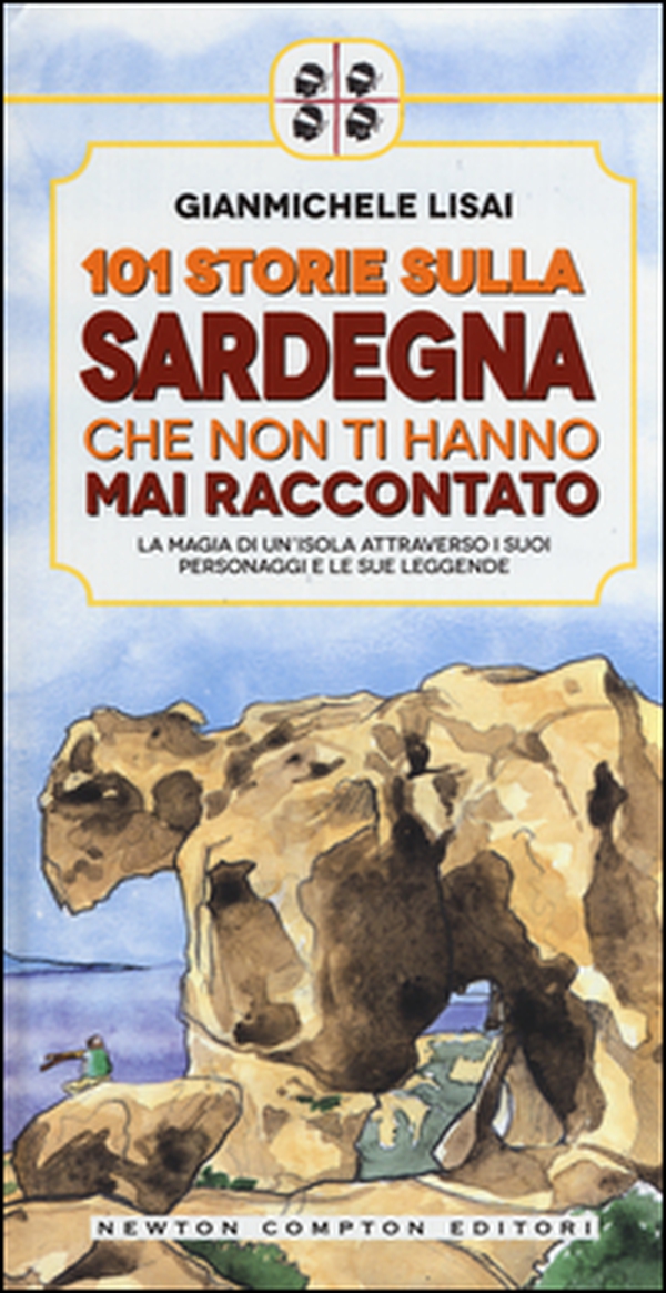 101 storie sulla Sardegna che non ti hanno mai raccontato - Librerie.coop 101 storie sulla Sardegna che non ti hanno mai raccontato - Librerie.coop