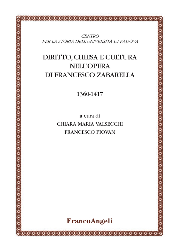 Diritto, Chiesa e cultura nell'opera di Francesco Zabarella - Librerie.coop Diritto, Chiesa e cultura nell'opera di Francesco Zabarella - Librerie.coop