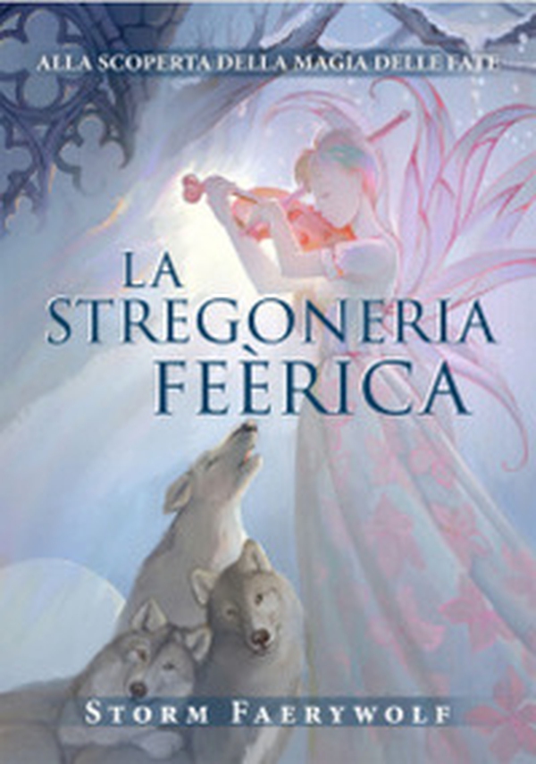La stregoneria Feérica - Librerie.coop La stregoneria Feérica - Librerie.coop