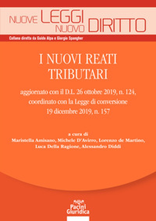 I nuovi reati tributari aggiornato con il D.L. 26 ottobre 2019, n. 124, coordinato con la Legge di conversione 19 dicembre 2019, n. 157 - Librerie.coop I nuovi reati tributari aggiornato con il D.L. 26 ottobre 2019, n. 124, coordinato con la Legge di conversione 19 dicembre 2019, n. 157 - Librerie.coop